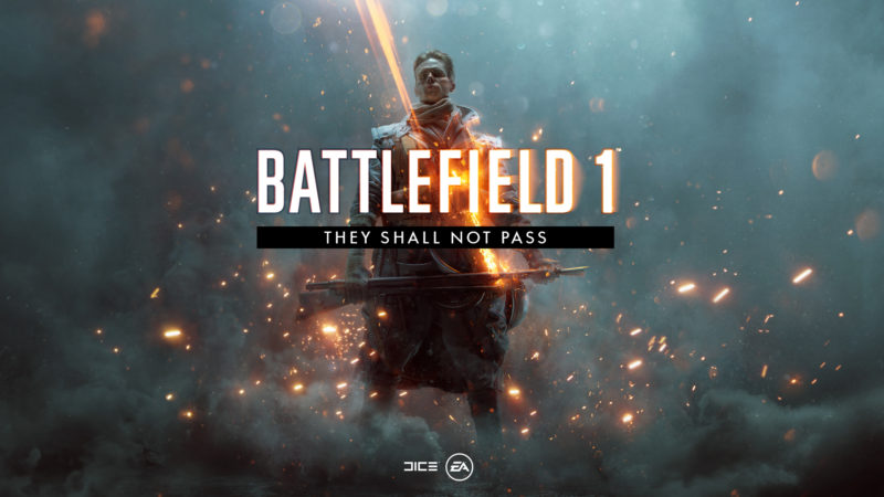 Battlefield 1 They Shall Not Pass Trailer Released