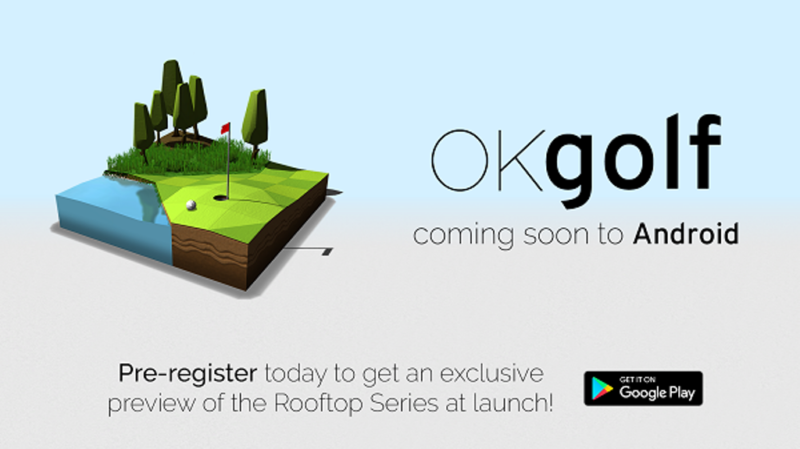 OK Golf Coming Soon to Android Mobiles and Tablets