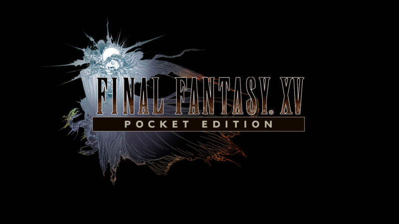 gamescom: Final Fantasy XV Pocket Edition Announced