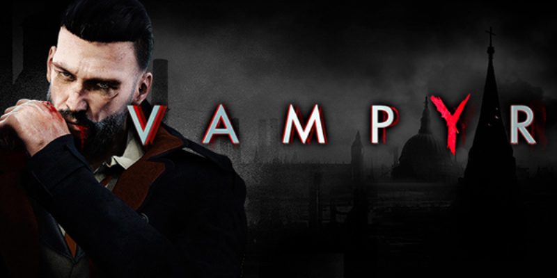 VAMPYR Difficulty Modes Now Available for Xbox One, PS4, and PC
