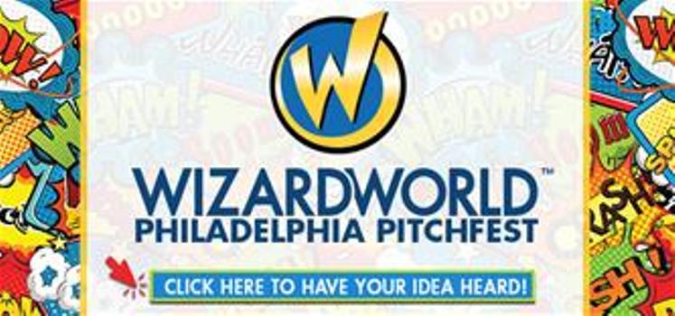 Wizard World and Columbia Pictures Now Accepting Idea Submissions at Wizard World Philadelphia