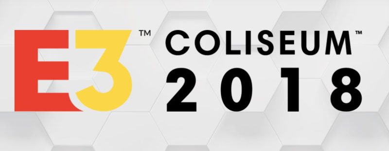 E3 Coliseum 2018 Lineup Features Biggest Names in Video Games and Special Guests from the World of Entertainment