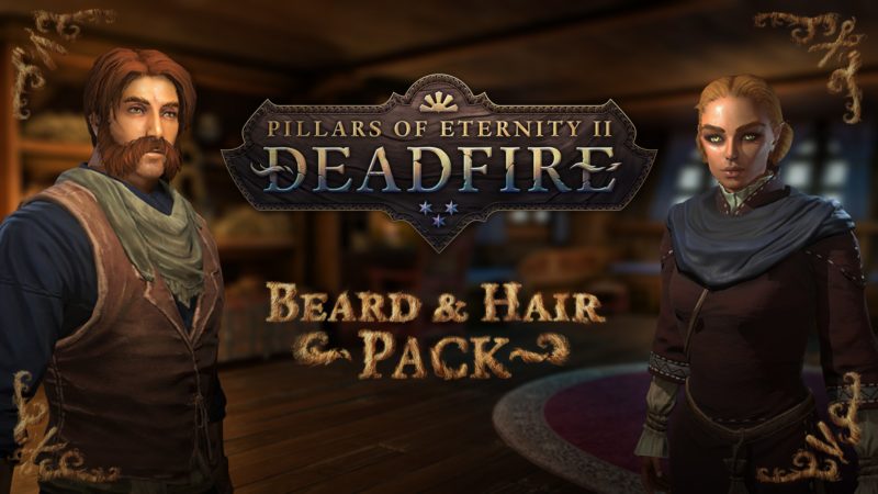Pillars of Eternity II: Deadfire Free Beard & Hair DLC Now Available
