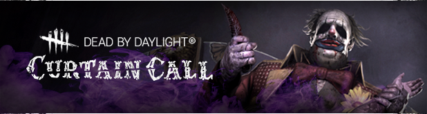 DEAD BY DAYLIGHT Releases Curtain Call DLC for Console in North America and Europe