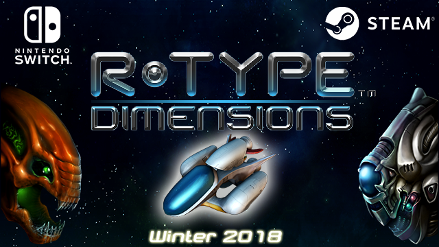 R-TYPE DIMENSIONS Legendary Arcade Shooter Heading to Nintendo Switch and PC