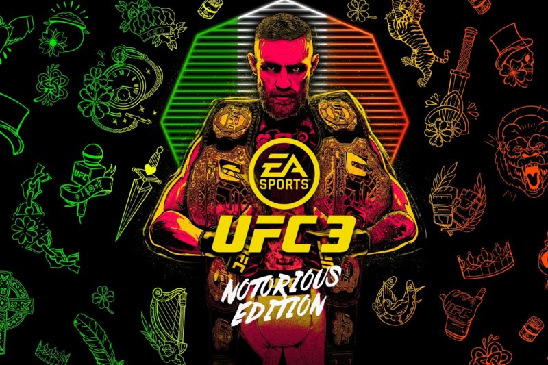 EA SPORTS UFC 3 Celebrates Return of Conor McGregor with Notorious Edition
