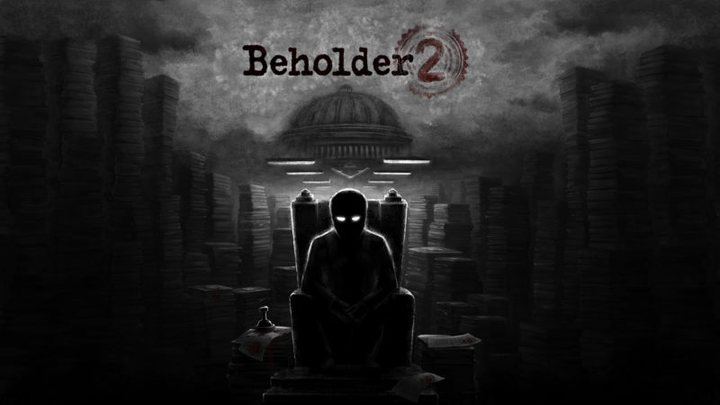 BEHOLDER 2 Now Out on Steam