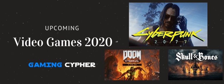 The Most Awaited Upcoming Video Games 2020