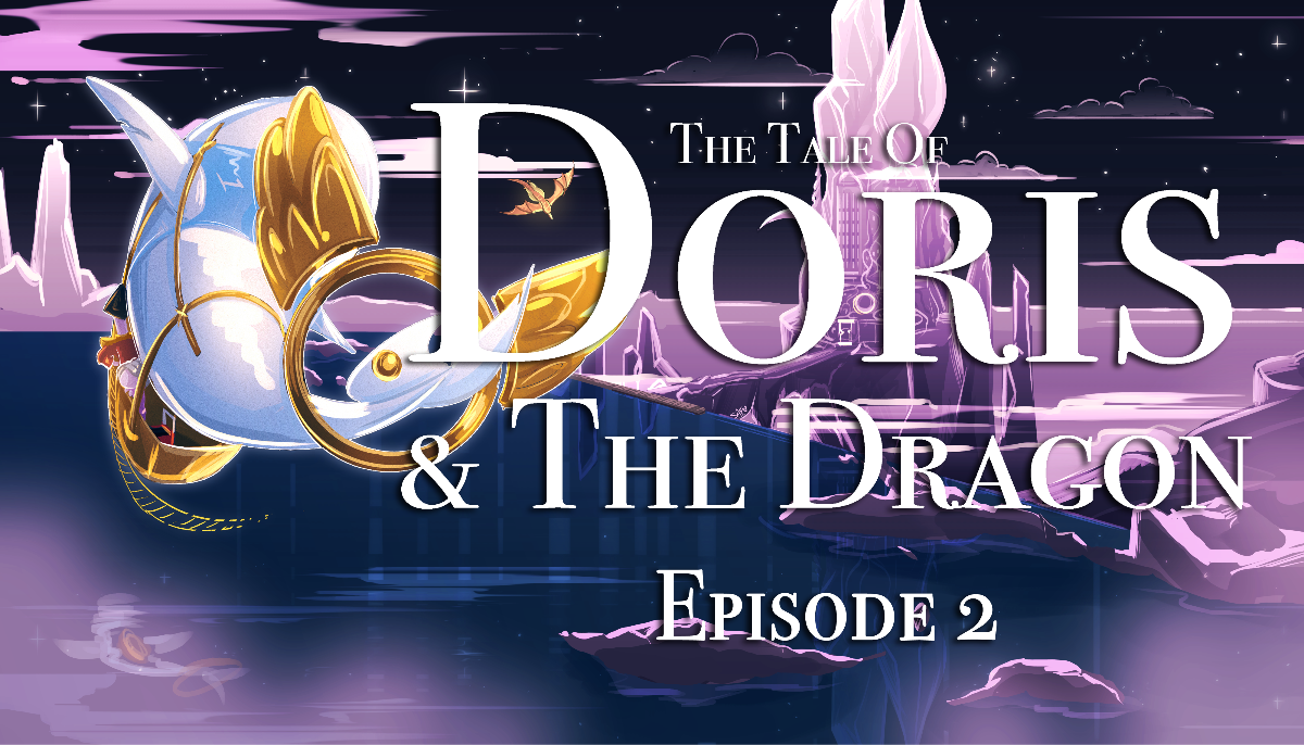 The Tale of Doris and the Dragon - Episode 2 Releases Tomorrow on Steam