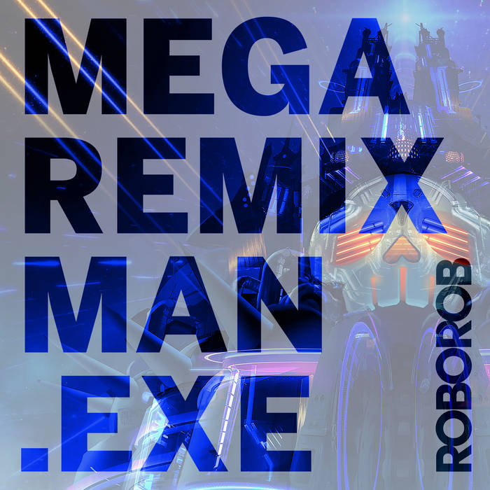 Materia Collective Releases MEGA REMIX MAN.EXE on Streaming Platforms