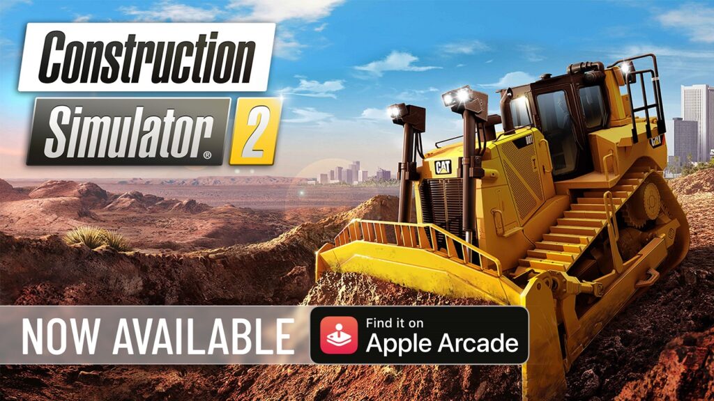 Construction Simulator 2+ now available as part of App Store Greats on Apple Arcade