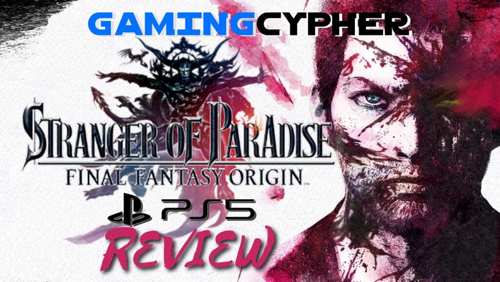 STRANGER OF PARADISE FINAL FANTASY ORIGIN Review for PlayStation 5