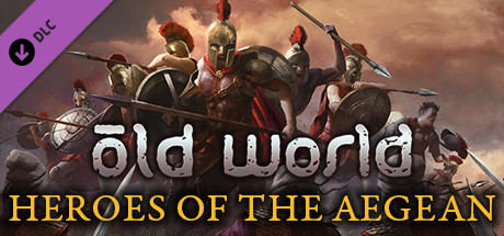 OLD WORLD: Heroes of the Aegean Preview for Steam