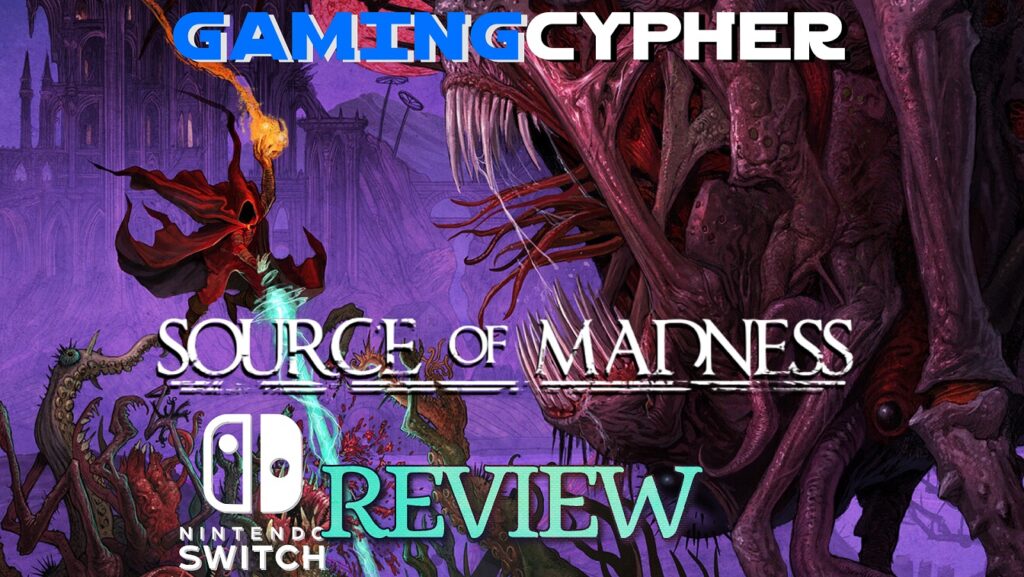 SOURCE OF MADNESS Review for Nintendo Switch