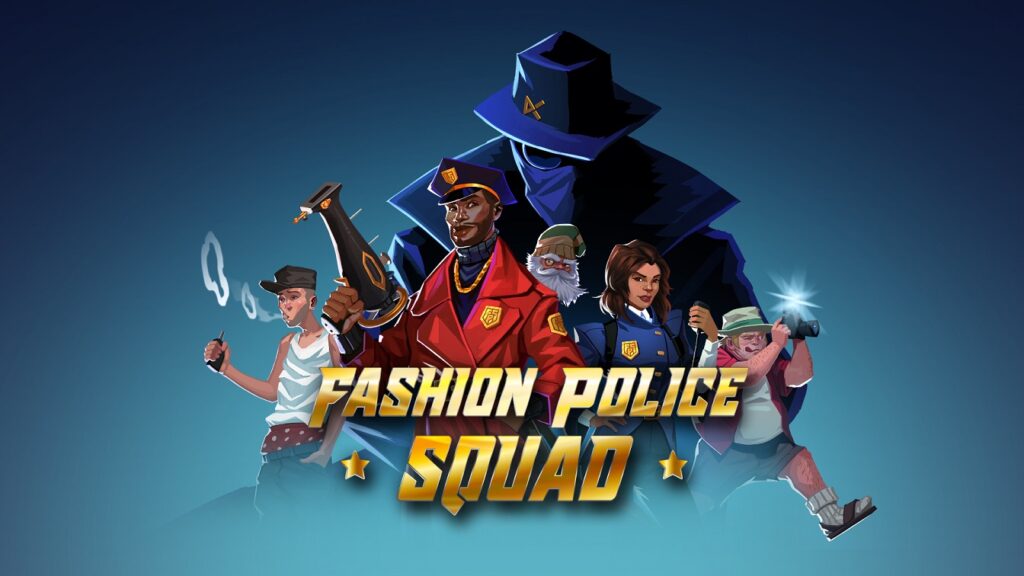 Fashion Police Squad to Launch for PC on August 15