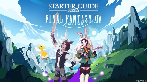 New FINAL FANTASY XIV Online "Starter Guide Series" Now Available