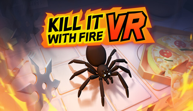Annihilate an Arachnid Army in KILL IT WITH FIRE Heading to VR April 13