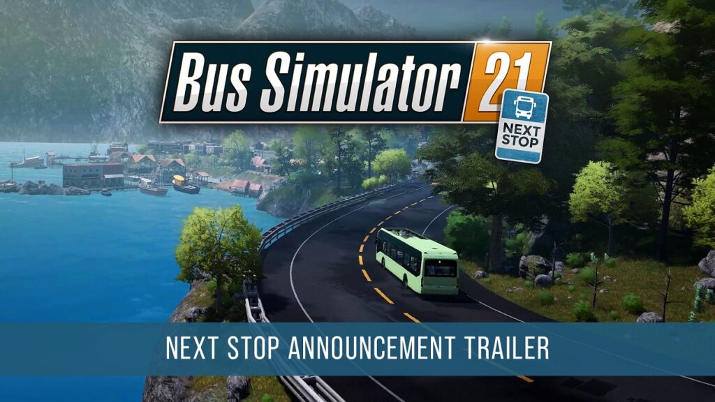 Bus Simulator 21 Next Stop DLC New Trailer Features Free Official Map ...