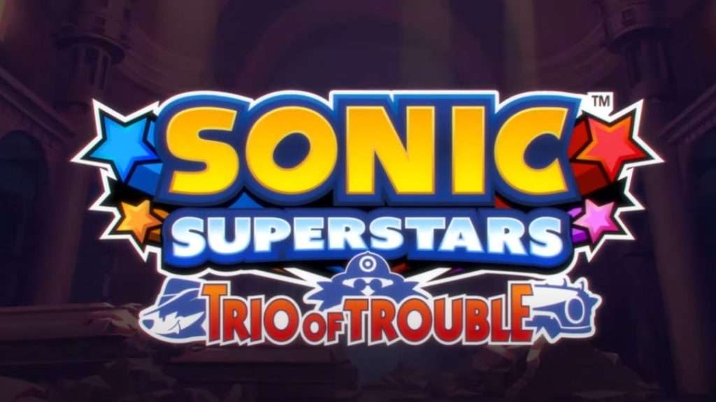 SEGA Releases New Animation “Sonic Superstars: Trio of Trouble”