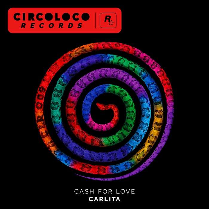 CircoLoco Records Presents Cash For Love from Carlita, Coming January 26