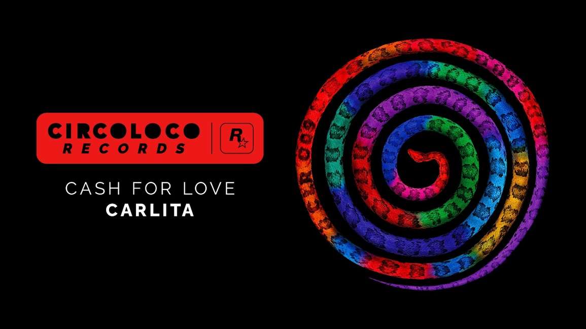 CircoLoco Records Presents Cash For Love by Carlita, Now Available
