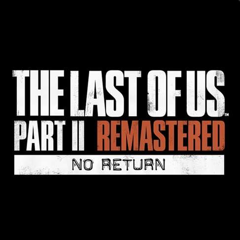 The Last of Us No Return Mode Has Me Excited