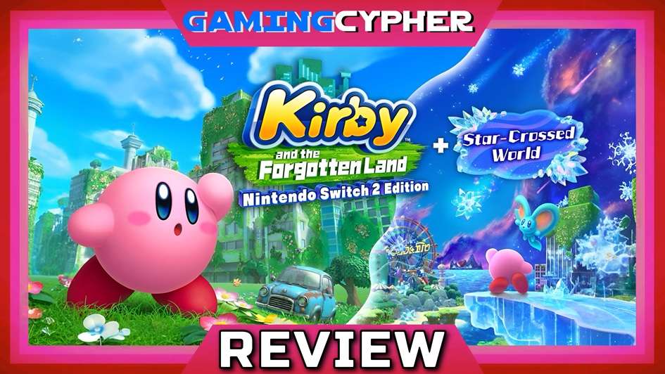 "Kirby and the Forgotten Land: Nintendo Switch 2 Edition + Star-Crossed World" Review