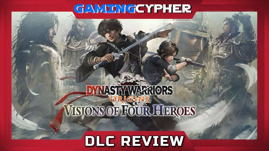 DYNASTY WARRIORS: ORIGINS Visions of Four Heroes DLC Review for PlayStation 5