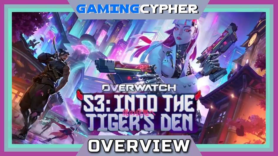 Overwatch Season 3: Into the Tiger's Den Overview by Nick Navarro